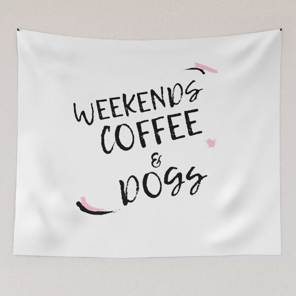 Item preview,  Weekends Coffee Dogs Weekends Coffee and Dogs designed and sold by wodra.
