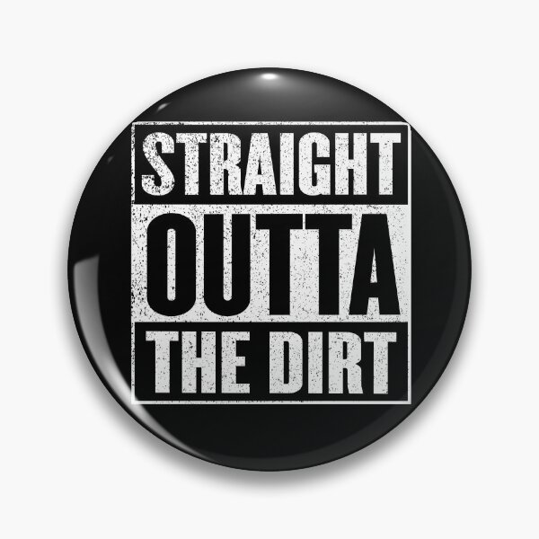 Item preview, Straight Outta the Dirt designed and sold by fantasticpud.