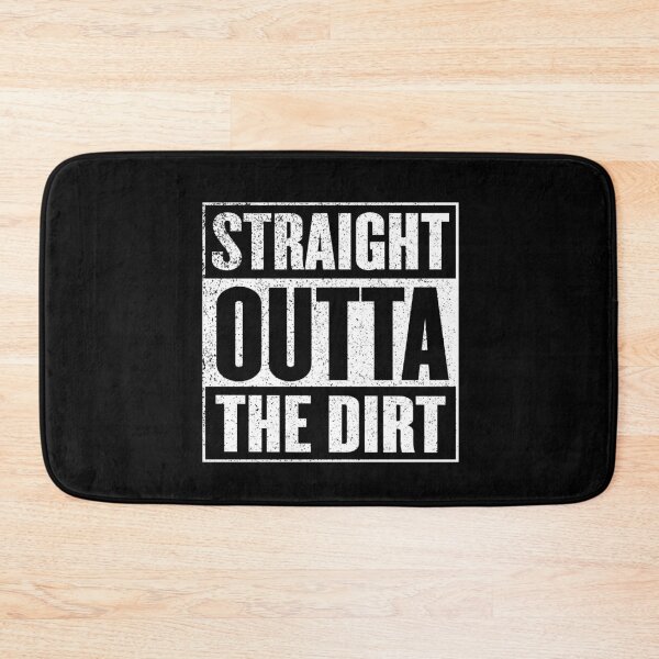Item preview, Straight Outta the Dirt designed and sold by fantasticpud.