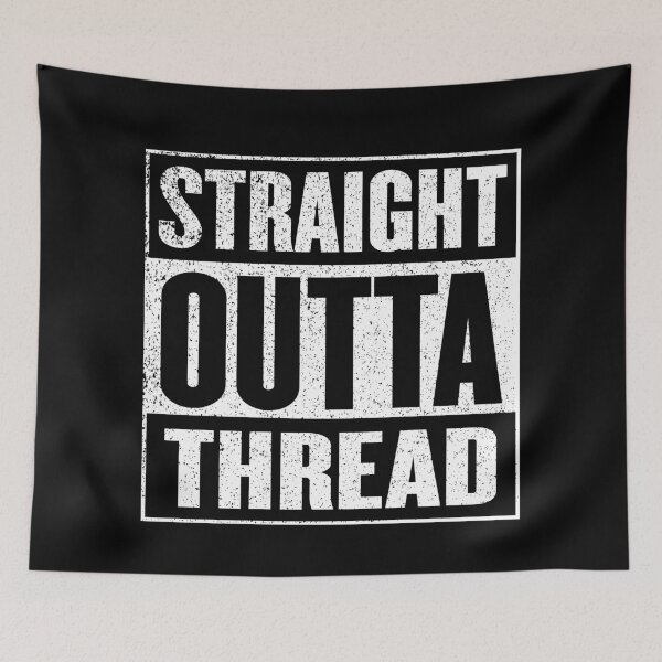 Item preview, Straight Outta Thread designed and sold by fantasticpud.