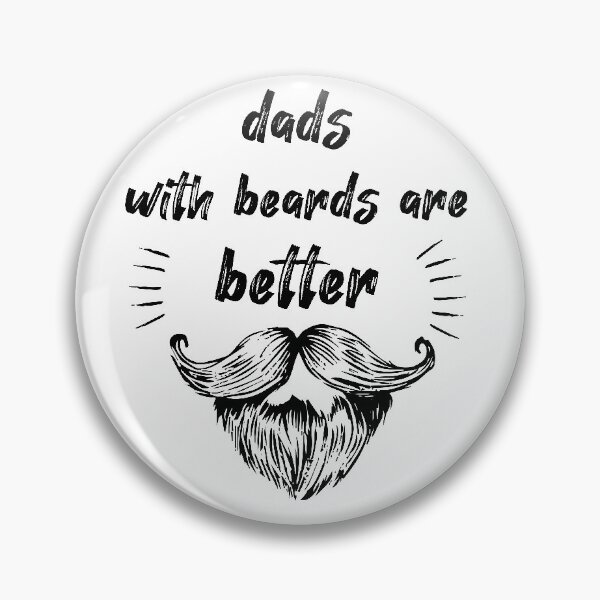 Item preview, dads with beards are better, I love my dad, daddy designed and sold by Dkh Fashion.
