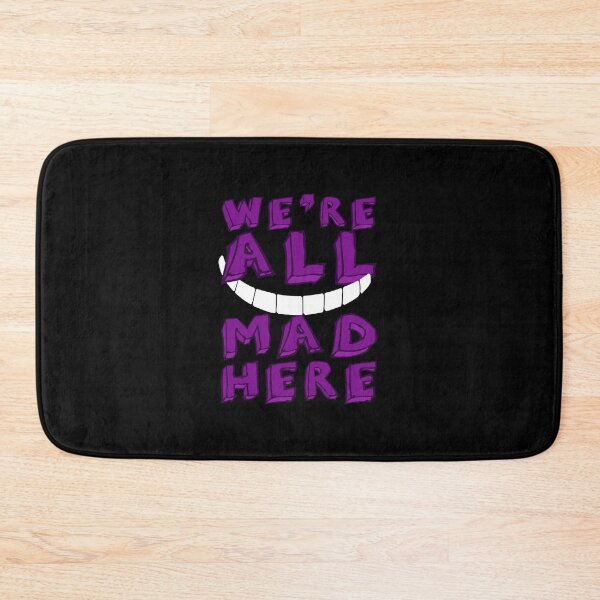 Item preview, Alice in Wonderland - We're All Mad Here designed and sold by KoolMoDee.