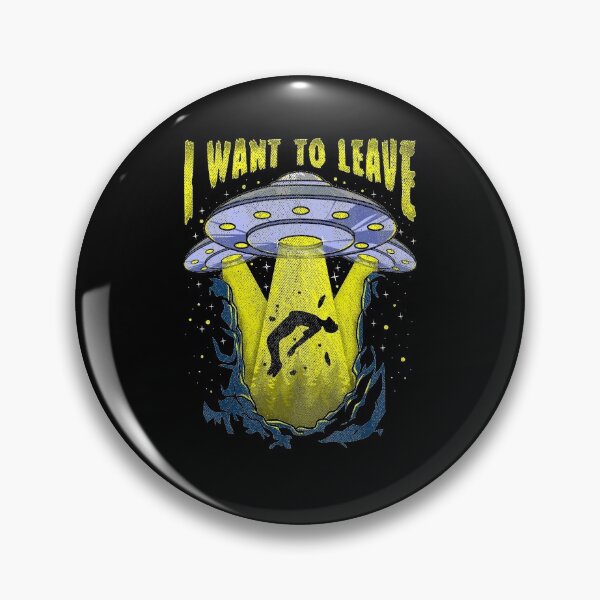 Item preview, I Want To Leave Funny UFO Alien Spaceship Pun designed and sold by perfectpresents.