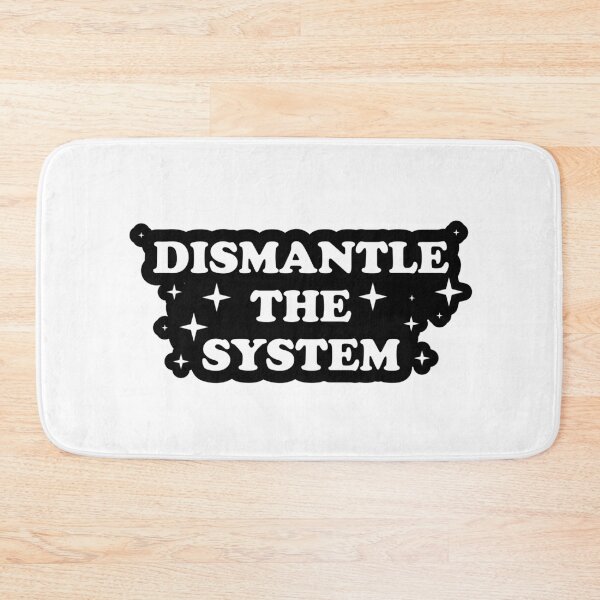 Item preview, Dismantle the System designed and sold by -wiseowl-.