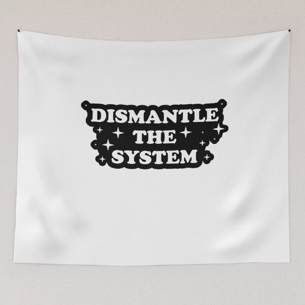 Item preview, Dismantle the System designed and sold by -wiseowl-.