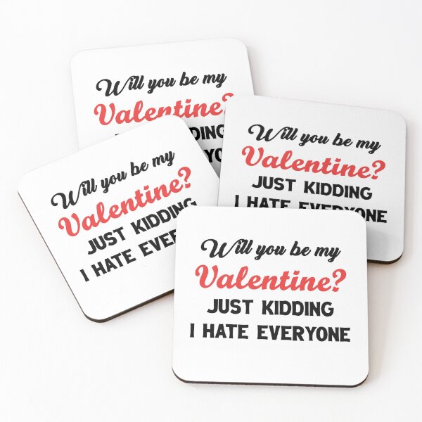 Item preview, Will You Be My Valentine, Just Kidding I Hate Everyone designed and sold by NiceStylee.