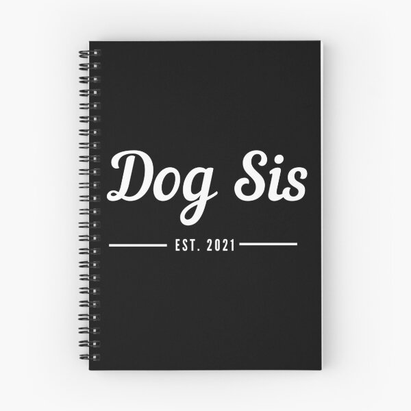 Item preview, Dog Sis. Dog Sister. Established 2021. Text only design. Cursive handwriting. Retro. designed and sold by JellyBeenzz.