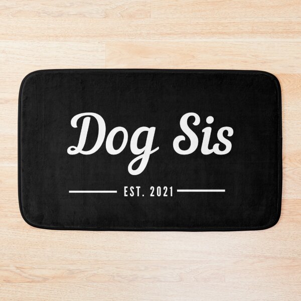 Item preview, Dog Sis. Dog Sister. Established 2021. Text only design. Cursive handwriting. Retro. designed and sold by JellyBeenzz.