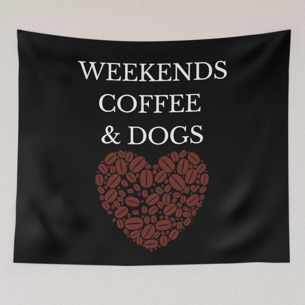 Item preview, Weekends Coffee and Dogs Gift for Coffee  and Dogs Lover designed and sold by wodra.