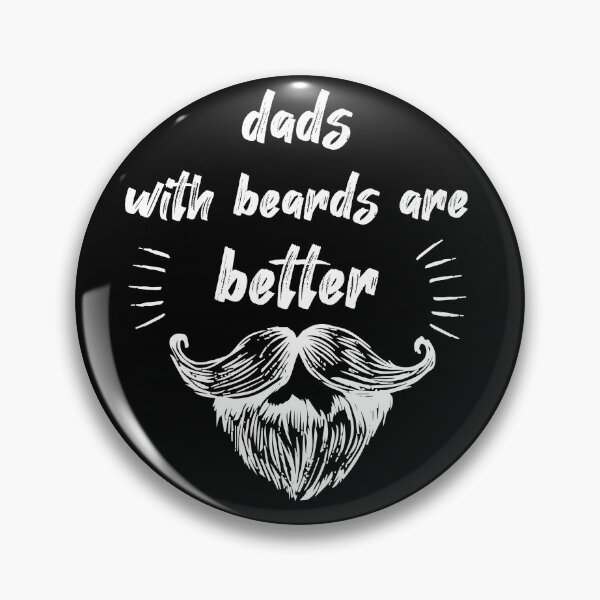 Item preview, dads with beards are better, I love my dad, daddy designed and sold by Dkh Fashion.