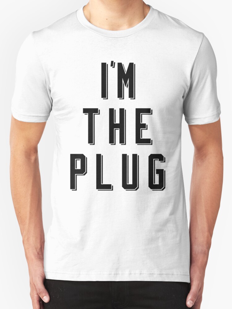 the plug shirt