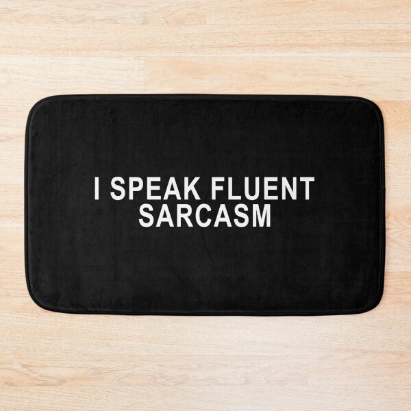Item preview, I Speak Fluent Sarcasm Funny Saying designed and sold by Mokhe.