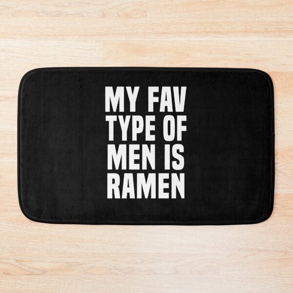Item preview, My fav type of men is ramen designed and sold by LimaChippewa.