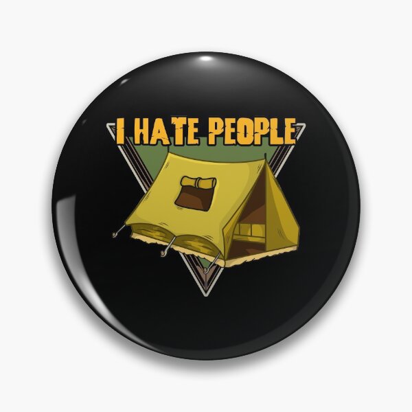 Item preview, Funny I Hate People Camping Pun designed and sold by perfectpresents.