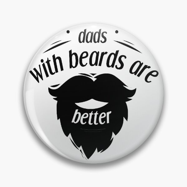 Item preview, dads with beards are better, I love my dad, daddy designed and sold by Dkh Fashion.