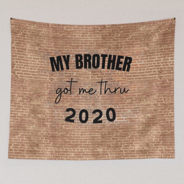 Item preview, My Brother Got Me Through 2020 design designed and sold by StormyMuse.