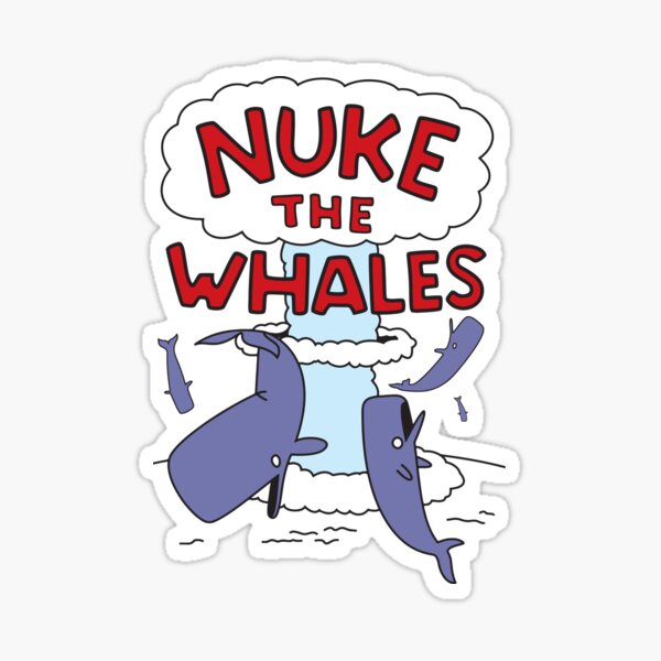 Vista previa del artículo con la obra «Nuke the whales», diseñado y vendido por Krustysetas.