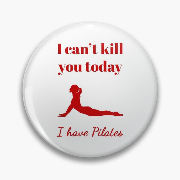 Item preview, I can't kill you today, I have Pilates (Red-White) - designed and sold by Printerially.