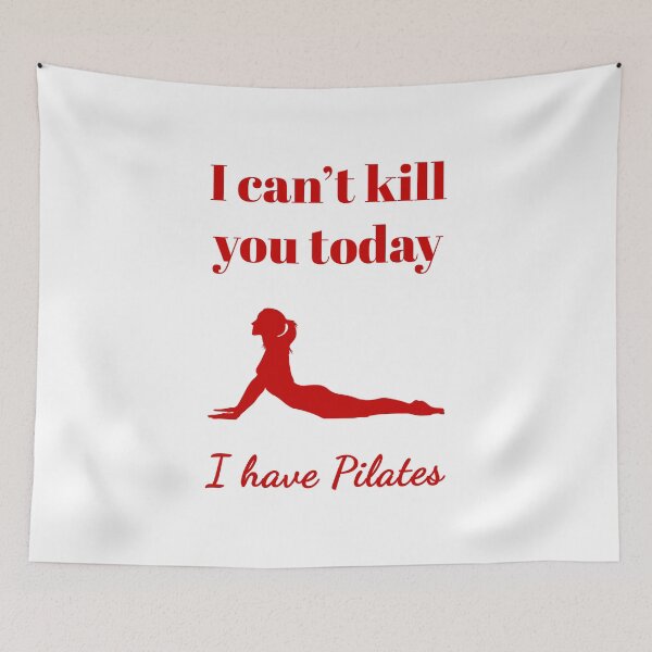 Item preview, I can't kill you today, I have Pilates (Red-White) - designed and sold by Printerially.