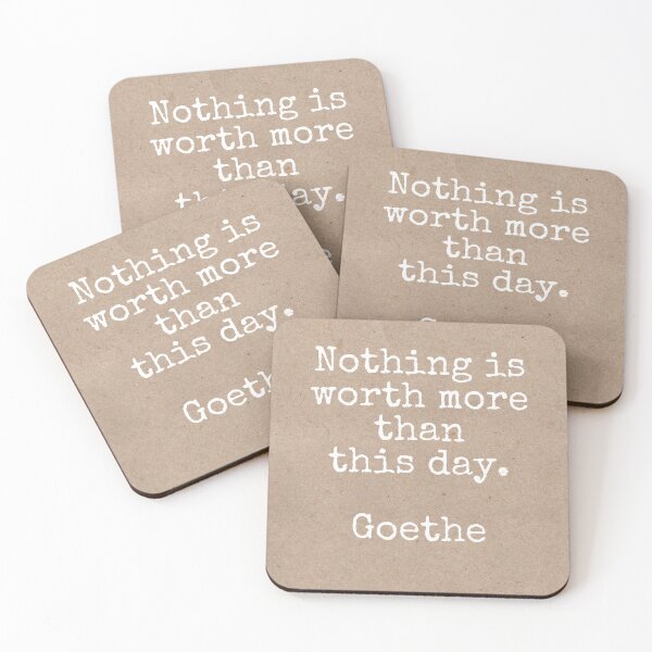 Item preview, Nothing is worth more than this day, Goethe designed and sold by Pelikancrazy.