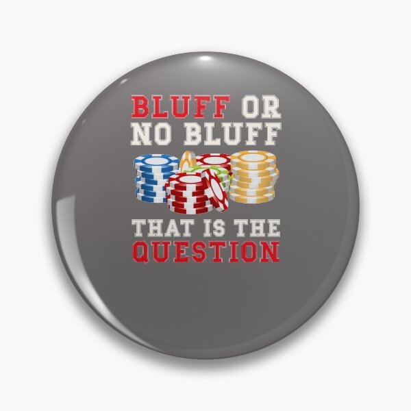 Item preview, Poker Bluff | Bluff or no Bluff that is the question designed and sold by FalkDania.