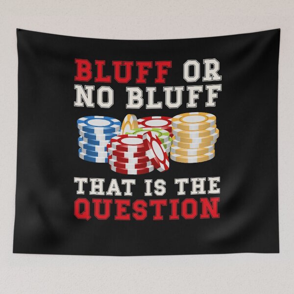 Item preview, Poker Bluff | Bluff or no Bluff that is the question designed and sold by FalkDania.