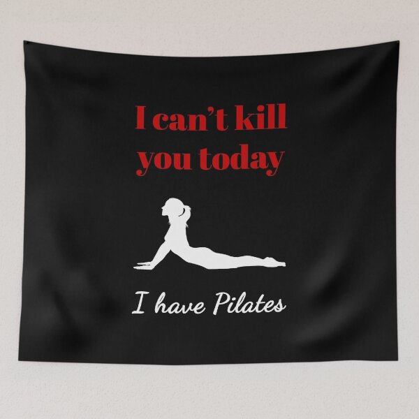 Item preview, I can't kill you today, I have Pilates (Red&White) - designed and sold by Printerially.