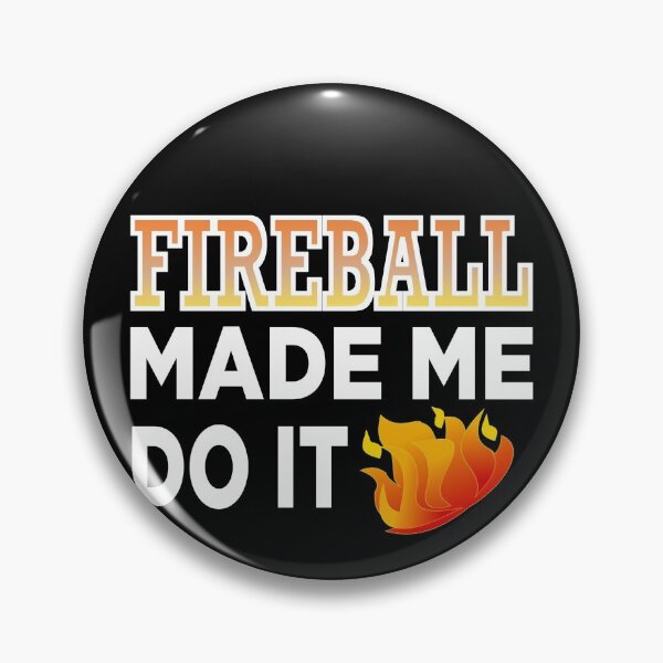 Item preview, Fireball made me do it t-shirt : funny fireball Tee designed and sold by FunnyDSN.