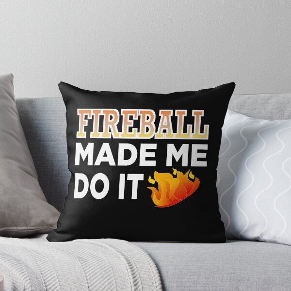 Item preview, Fireball made me do it t-shirt : funny fireball Tee designed and sold by FunnyDSN.