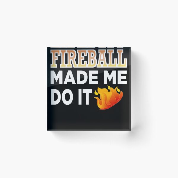 Item preview, Fireball made me do it t-shirt : funny fireball Tee designed and sold by FunnyDSN.