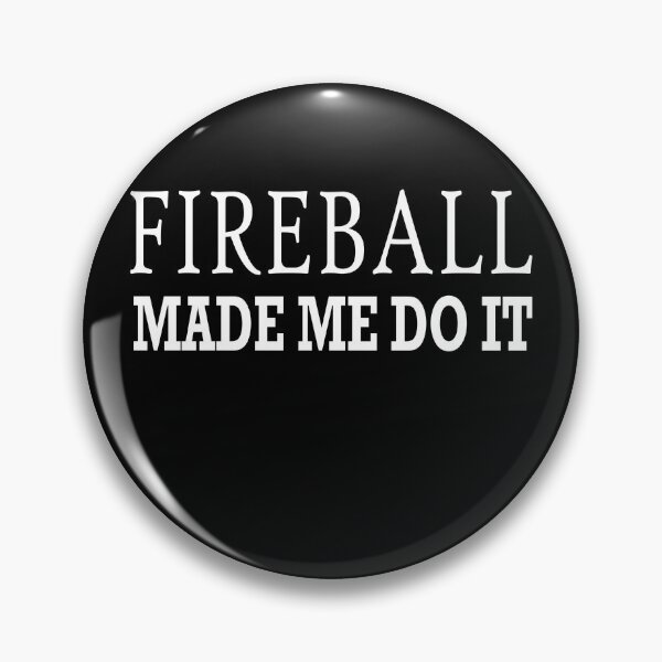 Item preview, Fireball Made me Do it T-shirt : Vintage Style T-shirt designed and sold by FunnyDSN.