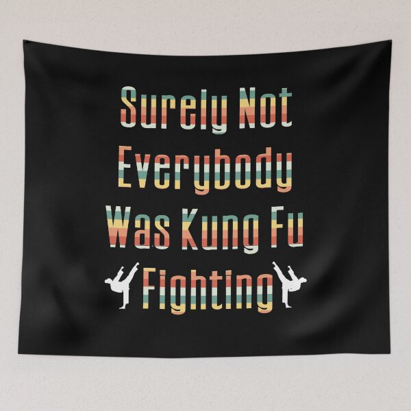 Item preview,  Surely Not Everybody Was Kung Fu Fighting designed and sold by ADAMYASS.