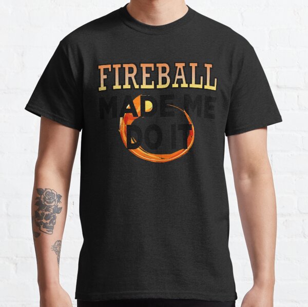 Item preview,  Fireball Made Me Do It T-shirt : Funny Burning Fireball Stickers designed and sold by FunnyDSN.