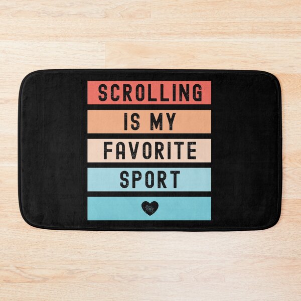 Item preview, Scrolling Is My Favorite Sport designed and sold by m95sim.