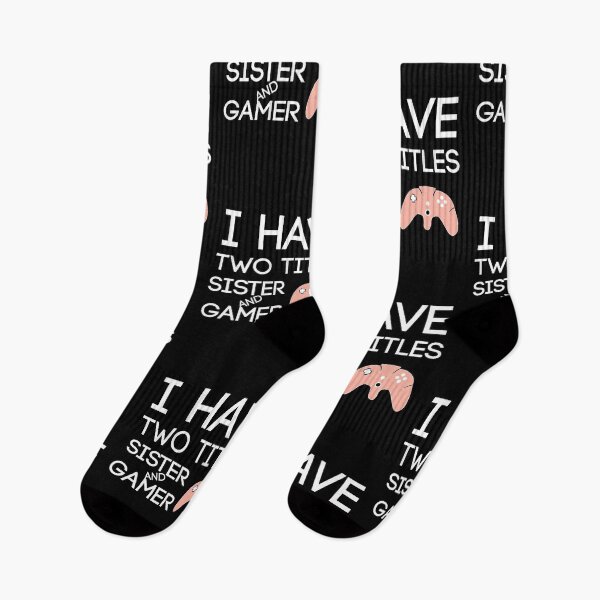 Item preview, I Have Two Titles Sister And Gamer Funny gaming Gift For gamer Lovers  designed and sold by pedrored369.
