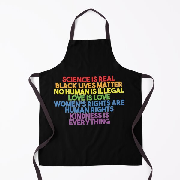 Item preview, Black Lives Matter, Women's Rights, No Human Is Illegal, Science is Real, Love Is Love, News Isn't Fake, Kindness is everything designed and sold by UrbanApparel.