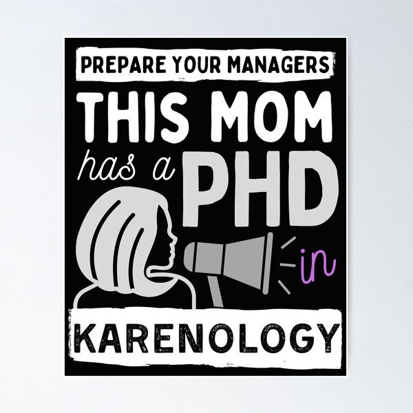 Item preview, This Mom has a PHD in Karenology designed and sold by ShadowGrey.