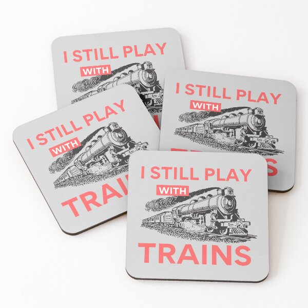 Item preview, I Still Play With Trains  designed and sold by 74ninetees.