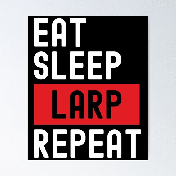 Item preview, Sleep Repeat Roleplay Larping Larp Eat designed and sold by yellowdellow.