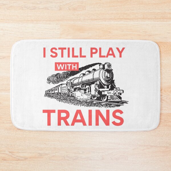 Item preview, I Still Play With Trains  designed and sold by 74ninetees.
