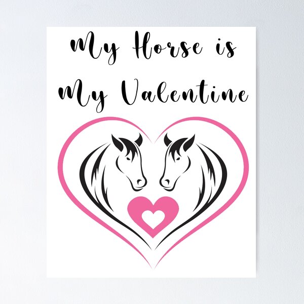 Item preview, My Horse is My Valentine Gift Ideas for men women and all lovers Hores designed and sold by Dadya.