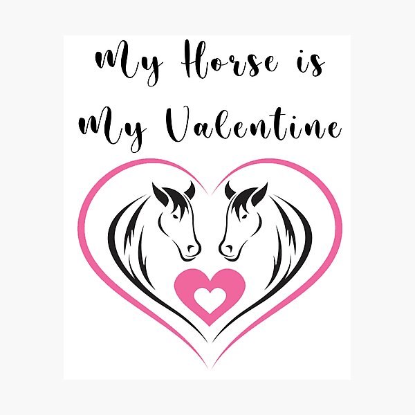 Item preview, My Horse is My Valentine Gift Ideas for men women and all lovers Hores designed and sold by Dadya.