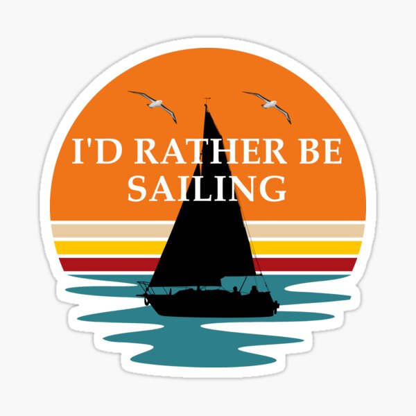 Item preview, I'd Rather Be A Sailing Sunset designed and sold by KeysTreasures.