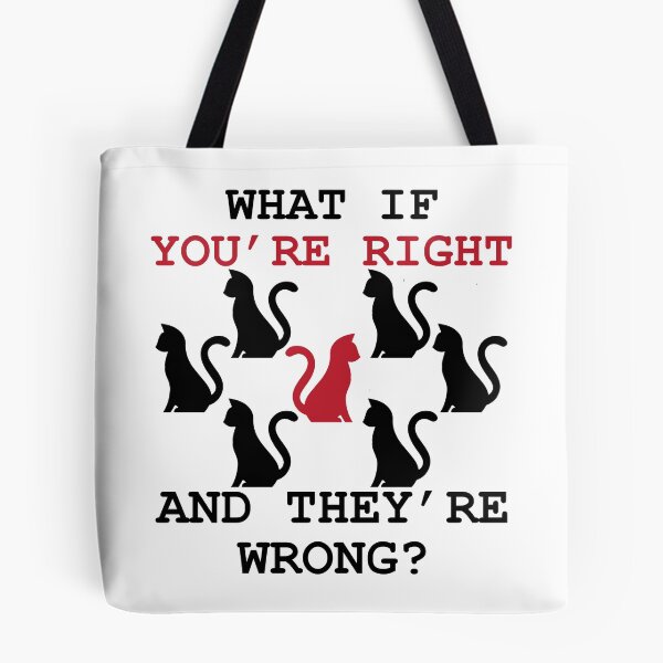 Item preview, What If Youre Right And Theyre Wrong designed and sold by kanugi.