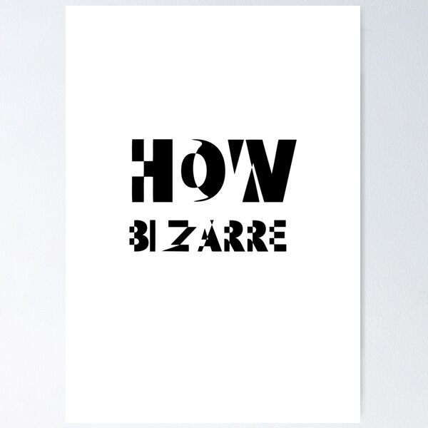 Item preview, How Bizarre White designed and sold by DamaliePierre.