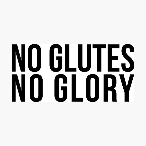 Item preview, No Glutes No Glory designed and sold by vulpiniaus.