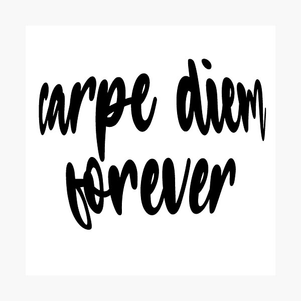 Item preview, CARPE DIEM FOREVER designed and sold by FILIBURCIA.