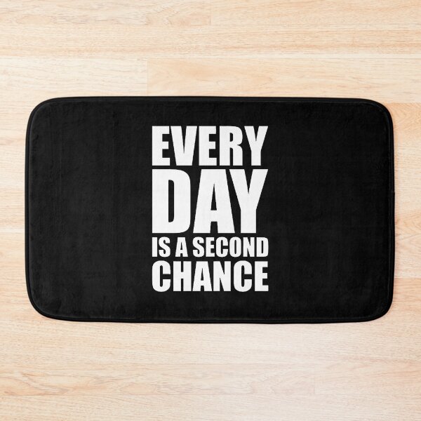 Item preview, Every day is a second chance designed and sold by Swirlstache.