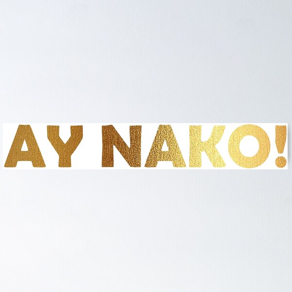 Item preview, Ay Nako designed and sold by The Merch.