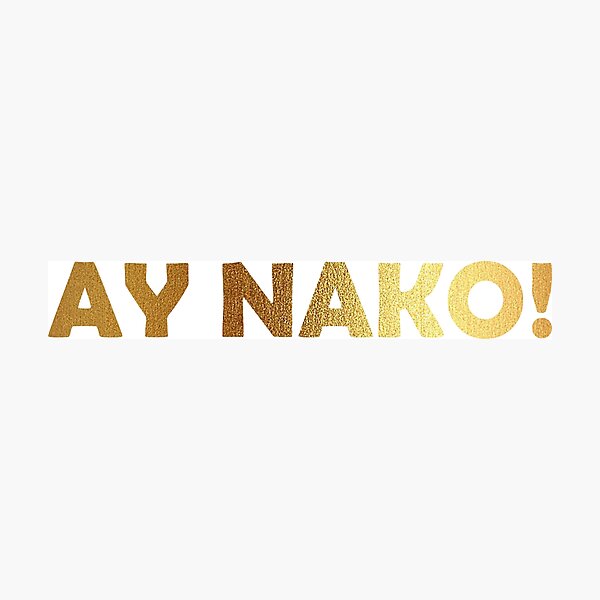 Item preview, Ay Nako designed and sold by The Merch.